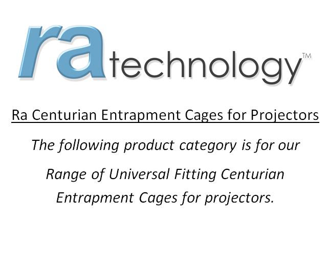 RA Centurian Entrapment Cages for Projectors